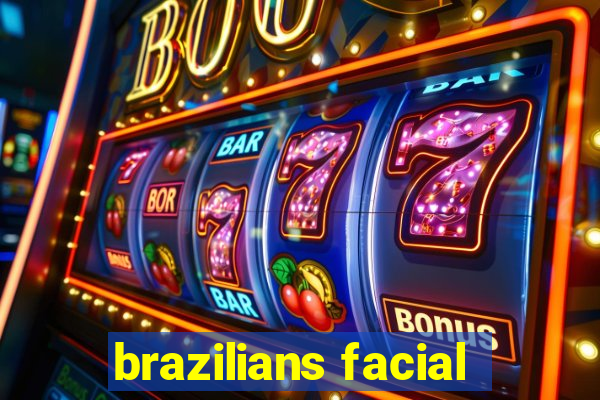 brazilians facial